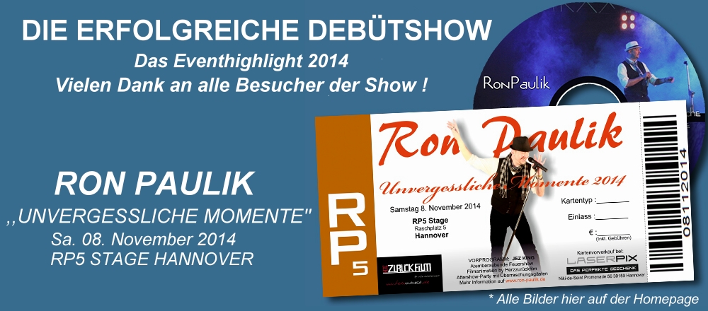 Ron PAULIK - DEBÜTSHOW 2014 UNVERGESSLICHE MOMENTE